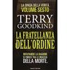 ONE La fratellanza dell'ordine: La spada della verità vol. 6