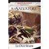 Armenia Le due spade. La leggenda di Drizzt. Forgotten realms (Vol. 19)