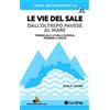 LIBRERIA GEOGRAFICA 3 Le vie del sale dall'Oltrepò Pavese al mare. Torriglia e le valli Scrivia. Trebbia e Aveto. Scala 1:25.000. Torriglia e le valli Scrivia. Trebbia e Aveto. Scala 1:25.000 (Vol. 3)