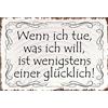 Schatzmix Blechschild Spruch Wenn, Was ICH Will. Metallschild Wanddeko 20x30cm Tin Sign Targa di Metallo da Parete, Lamiera, Multicolore, 20x30 cm