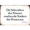 Schatzmix Blechschild Spruch Die Schwäche der Männer Metallschild 20x30 Deko Tin Sign Targa di Metallo da Parete, Lamiera, Multicolore, 20x30 cm