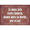 Schatzmix Blechschild Spruch Es Muss Sich vieles ändern. Metallschild Wanddeko 20x30cm Tin Sign Targa di Metallo da Parete, Lamiera, Multicolore, 20x30 cm