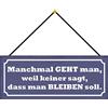Schatzmix Blechschild Manchmal GEHT Man Metallschild 27x10cm Deko Tin Sign mit Kordel Targa di Metallo da Parete, Lamiera, Multicolore, 27x10 cm