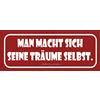 Schatzmix Blechschild Spruch Man Macht Sich Seine Träume selbst Metallschild 27x10 Deko Targa di Metallo da Parete, Lamiera, Multicolore, 27x10 cm