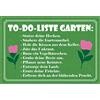 Schatzmix Blechschild Spruch To-Do Liste Garten Metallschild Wanddeko 20x30 cm Tin Sign Targa di Metallo da Parete, Lamiera, Multicolore