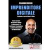 Bruno Editore Imprenditore Digitale: Come Lanciare Un Business Online Di Successo In 12 Settimane E Guadagnare La Libertà Finanziaria Col Metodo ASSI