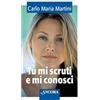 LA TENDA Tu mi scruti e mi conosci. Meditazioni bibliche per adolescenti