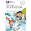 MONDADORI Non mi piace leggere. Ediz. ad alta leggibilità