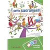 Il Pozzo di Giacobbe I sette Sacramenti. Doni preziosi da custodire! 4° anno