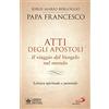 San Paolo Edizioni Atti degli Apostoli. Il viaggio del Vangelo nel mondo. Lettura spirituale e pastorale