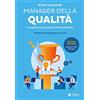 EGEA Manager della qualità. Il modello organizzativo ISO 9001. Con Contenuto digitale per download e accesso online