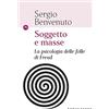 CASTELVECCHI Soggetto e masse. La psicologia delle folle di Freud