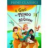 I PRIMI CLASSICI Il giro del mondo in 80 giorni