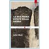 Keller La mia prima estate sulla Sierra