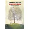 Einaudi Con molta cura. La vita, l'amore e la chemioterapia a km zero. Un diario 2015-2017