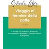 Paideia Educazione Scheda libro Viaggio al termine della notte di Louis-Ferdinand Céline (analisi letteraria di riferimento e riassunto completo)