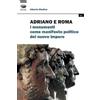 Bonanno Adriano e Roma. I monumenti come manifesto politico del nuovo impero