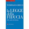 Laterza La legge della fiducia. Alle radici del diritto