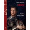 STORIE DEL MONDO I Medici. Il potere di una dinastia