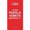 Editoriale Programma La mia parola veneta preferita è...
