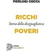 GIULIO EINAUDI EDITORE Ricchi/Poveri. Storia della diseguaglianza