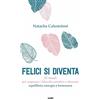 TRE60 Felici si diventa. 22 rituali per superare i blocchi emotivi e ritrovare equilibrio, energia e benessere