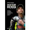 Pendragon Dottor Valentino Rossi. Valentino raccontato da chi ha corso e lavorato con lui