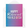 Tongue in Peach Divertente biglietto di pensione, lasciando il lavoro, You Old B*tch, per la sua novità Witty Sweary Profanity Banter collega in pensione scherzo, CBH497