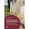 Cierre edizioni Le pietre raccontano... in Valpolicella. Guida ai luoghi del marmo e del vino di Verona romana