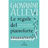 Solferino Le regole del pianoforte: 33 note di musica e filosofia per una vita fuori dall'ordinario