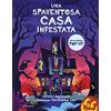 MONDADORI Una spaventosa casa infestata. Ediz. a colori