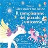 Usborne Il compleanno del piccolo unicorno