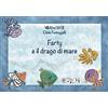 Vivo di Fiabe Farty e il drago di mare. Testo in simboli. Kamishibai. Ediz. illustrata. Con audiolibro