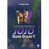 Star Comics Stone Ocean. Le bizzarre avventure di Jojo (Vol. 11)