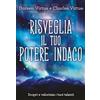 My Life Risveglia il tuo potere indaco. Scopri e valorizza i tuoi talenti