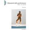 Postmedia Books Slittamenti della performance. Ediz. illustrata. Anni 1960-2000 (Vol. 1)
