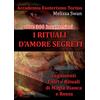 Elis Edizioni I rituali d'amore segreti: legamenti filtri e rituali di magia bianca e rossa