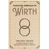 Lo Scarabeo I tarocchi simbolici di Wirth. La guida completa agli arcani maggiori e minori. Kit. Con 78 Carte