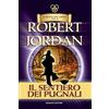 TIF EXTRA Il sentiero dei pugnali. La ruota del tempo. Vecchia ediz. (Vol. 8)