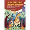 Gallucci Le avventure di Lancillotto. Ediz. a colori