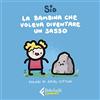 FELTRINELLI COMICS La bambina che voleva diventare un sasso