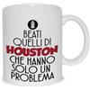 thedifferent Tazza Mug Beati Quelli di Houston - Tazza in Ceramica Thè/Latte - Idea Regalo
