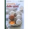 Tecniche Nuove La cucina delle uova. 50 ricette dolci e salate da tutto il mondo