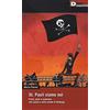 DeriveApprodi St. Pauli siamo noi. Pirati, punk e autonomi allo stadio e nelle strade di Amburgo