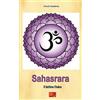 Edizioni R.E.I. Sahasrara - Il Settimo Chakra: Volume 7