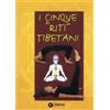 Giunti Demetra I cinque «riti» tibetani (New Age)