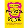 Vololibero La vendetta delle punk. Una storia della musica femminista da Poly Styrene alle Pussy Riot