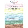 Il bene c'è per tutti - Rudolf Steiner