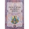 Venexia Magia e rituali dell'Antico Egitto. Riconnettersi al proprio sacro cammino