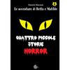 La Memoria del Mondo Quattro piccole storie horror. Le avventure di betta e matilde (Vol. 6)